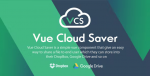 Vue Cloud Saver – Vue Component for File Sharing